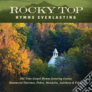 Jim Hendricks - Rocky Top: Hymns Everlasting cd musicale di Jim Hendricks