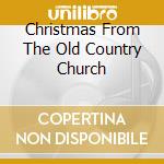 Christmas From The Old Country Church cd