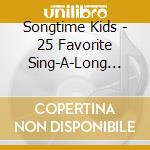 Songtime Kids - 25 Favorite Sing-A-Long Hymns For Kids cd musicale di Songtime Kids