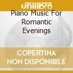 Piano Music For Romantic Evenings cd