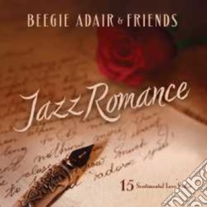Beegie Adair - Jazz Romance - A Beegie Adair Collection cd musicale di Beegie Adair