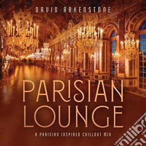 David Arkenstone - Parisian Lounge cd musicale di David Arkenstone