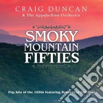 Craig Duncan & The Appalachian Orchestra - Smoky Mountain Fifties cd
