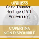 Celtic Thunder - Heritage (15Th Anniversary) cd
