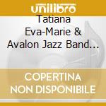 Tatiana Eva-Marie & Avalon Jazz Band - Wintertime Dreams: A Parisian Christmas cd musicale