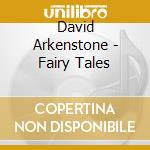 David Arkenstone - Fairy Tales cd