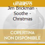 Jim Brickman - Soothe - Christmas cd