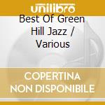 Best Of Green Hill Jazz / Various cd