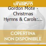 Gordon Mote - Christmas Hymns & Carols: Solo Piano cd musicale