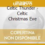 Celtic Thunder - Celtic Christmas Eve cd