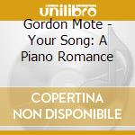 Gordon Mote - Your Song: A Piano Romance cd