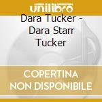 Dara Tucker - Dara Starr Tucker cd
