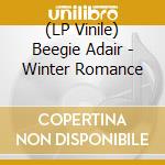 (LP Vinile) Beegie Adair - Winter Romance vinile