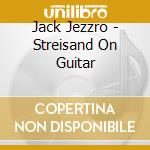 Jack Jezzro - Streisand On Guitar cd