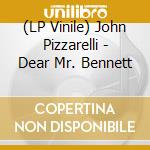(LP Vinile) John Pizzarelli - Dear Mr. Bennett vinile