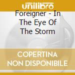 Foreigner - In The Eye Of The Storm cd