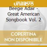 Beegie Adair - Great American Songbook Vol. 2 cd