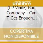 (LP Vinile) Bad Company - Can T Get Enough A Tribute vinile