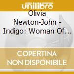 Olivia Newton-John - Indigo: Woman Of Song cd