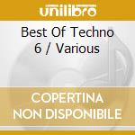 Best Of Techno 6 / Various cd