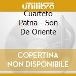 Cuarteto Patria - Son De Oriente cd