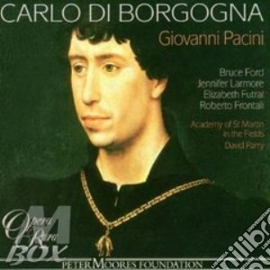 Giovanni Pacini - Carlo Di Borgogna (3 Cd) cd musicale di PARRY - LARMORE - FO