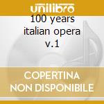 100 years italian opera v.1 cd