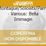 Montague/Soloists/Parry - Various: Bella Immagin cd