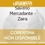 Saverio Mercadante - Zaira cd