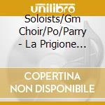 Soloists/Gm Choir/Po/Parry - La Prigione Di Edimburgo cd musicale di BELLINI - FOCILE - S