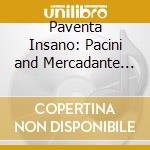 Paventa Insano: Pacini and Mercadante Arias and Ensembles