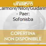 Larmore/Nilon/Guidarini - Paer: Sofonisba cd musicale di GUIDARINI - LARMORE