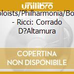 Soloists/Philharmonia/Boer - Ricci: Corrado D?Altamura cd