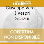 Giuseppe Verdi - I Vespri Siciliani cd musicale di ROSSI - BRUMAIRE - L