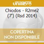 Chiodos - R2me2 (7') (Rsd 2014)