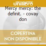 Mercy mercy: the definit. - covay don cd