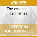 The essential - carr james cd
