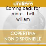 Coming back for more - bell william cd musicale di William Bell