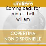 Coming back for more - bell william cd