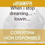 When i stop dreaming... - louvin brothers cd musicale di The louvin brothers