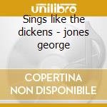 Sings like the dickens - jones george cd