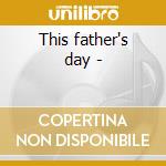This father's day - cd musicale di Peter Himmelman