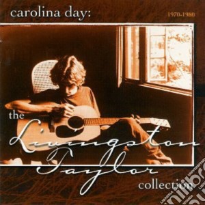 Livingston Taylor - Carolina Day: Collection (1970-1980) cd musicale di Livingston Taylor