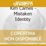 Kim Carnes - Mistaken Identity cd