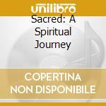 Sacred: A Spiritual Journey cd