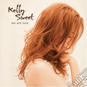 Kelly Sweet - We Are One cd musicale di Kelly Sweet