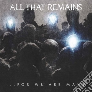 (LP Vinile) All That Remains - For We Are Many lp vinile di All That Remains