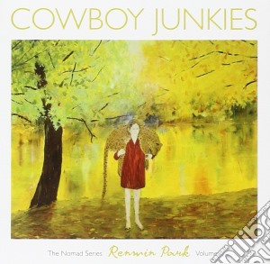 Cowboy Junkies - Renmin Park Vol.1 cd musicale di COWBOY JUNKIES