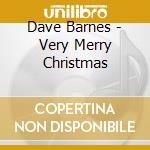 Dave Barnes - Very Merry Christmas cd musicale di Dave Barnes