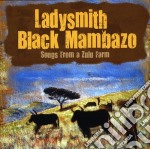 Ladysmith Black Mambazo - Songs From A Zulu Farm
